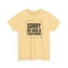 Unisex t-shirt from Twisted Angell with the sarcastic phrase “Sorry No Hablo Fucktardo” printed on the front.