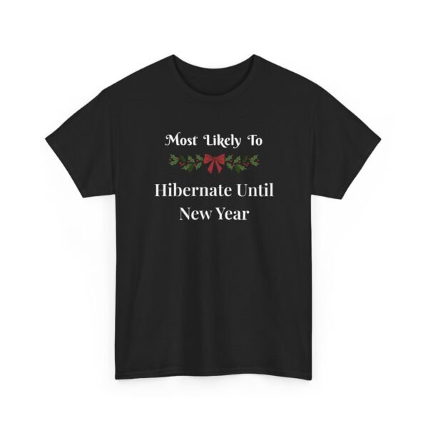 Unisex t-shirt from Twisted Angell with the sarcastic phrase “Most Likely To Hibernate Until New Year” printed on the front.