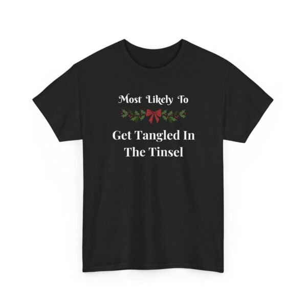 Unisex t-shirt from Twisted Angell with the sarcastic phrase “Most Likely To Get Tangled in the Tinsel” printed on the front.
