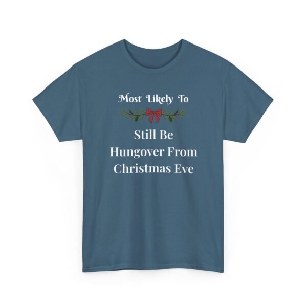 Unisex t-shirt from Twisted Angell with the sarcastic phrase “Most Likely To Still Be Hungover From Christmas Eve” printed on the front.