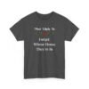 Unisex t-shirt from Twisted Angell with the sarcastic phrase “Most Likely To Forget Whose House They're In” printed on the front.