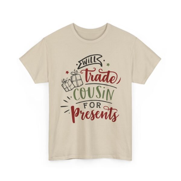 Unisex t-shirt from Twisted Angell with the sarcastic phrase “Will Trade Cousin for Presents” printed on the front.