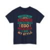 Unisex t-shirt from Twisted Angell with the sarcastic phrase “I Could Kill You With Kindness But Crushing Your Ego Is More My Style” printed on the front.