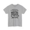 5443235614811526416_2048-1.jpeg Unisex t-shirt from Twisted Angell with the sarcastic phrase “If You're Testing My Waters, You Better Know How To Swim” printed on the front.