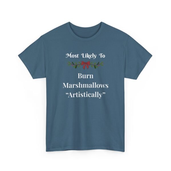 Unisex t-shirt from Twisted Angell with the sarcastic phrase “Most Likely To Burn Marshmallows "Artistically” printed on the front.