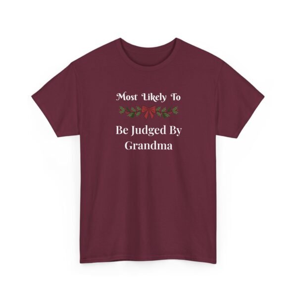 5494178061928863514_2048.jpeg Unisex t-shirt from Twisted Angell with the sarcastic phrase “Most Likely To Be Judged By Grandma” printed on the front.