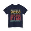 Unisex t-shirt from Twisted Angell with the sarcastic phrase “My Level Of Sarcasm Has Gotten Me To The Point Where I Don't Even Know If I Am Kidding Or Not” printed on the front.