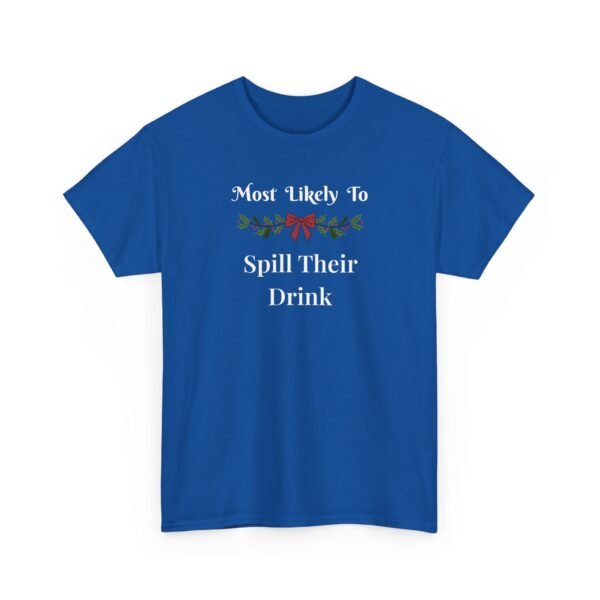 Unisex t-shirt from Twisted Angell with the sarcastic phrase “Most Likely To Spill Their Drink” printed on the front.