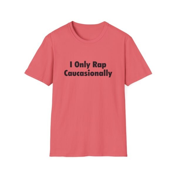 Unisex t-shirt from Twisted Angell with the sarcastic phrase “I Only Rap Caucasionally” printed on the front.