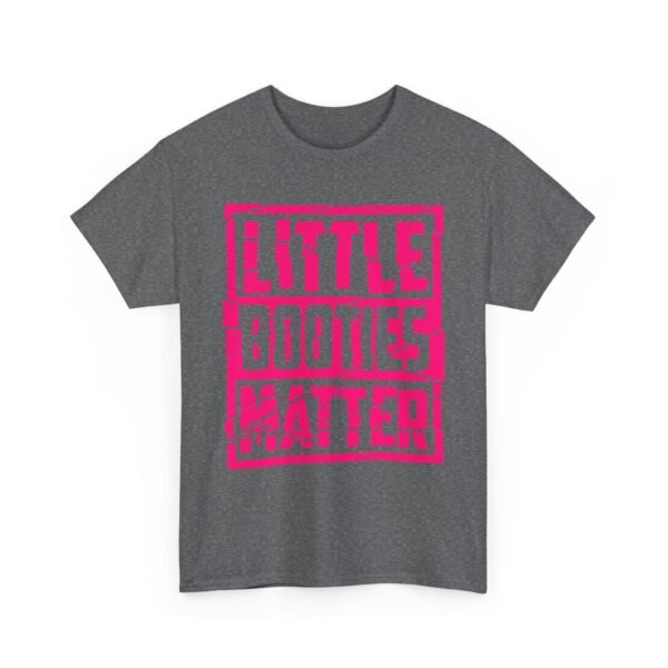 Unisex t-shirt from Twisted Angell with the sarcastic phrase “Little Booties Matter” printed on the front.
