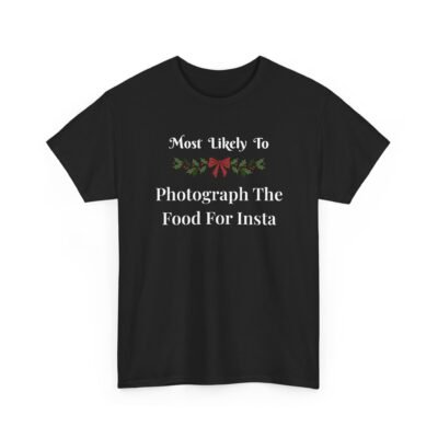 Unisex t-shirt from Twisted Angell with the sarcastic phrase “Most Likely To Photograph The Food For Insta” printed on the front.