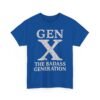 5591449026737339261_2048.jpeg Unisex t-shirt from Twisted Angell with the sarcastic phrase “Gen X The Badass Generation” printed on the front.