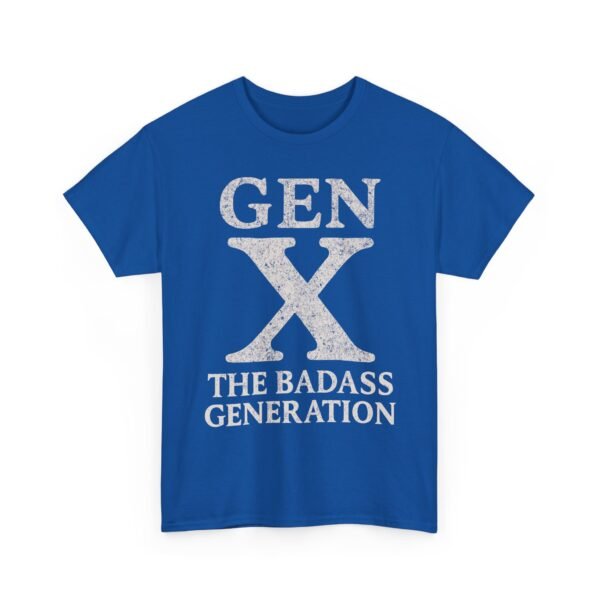 5591449026737339261_2048.jpeg Unisex t-shirt from Twisted Angell with the sarcastic phrase “Gen X The Badass Generation” printed on the front.