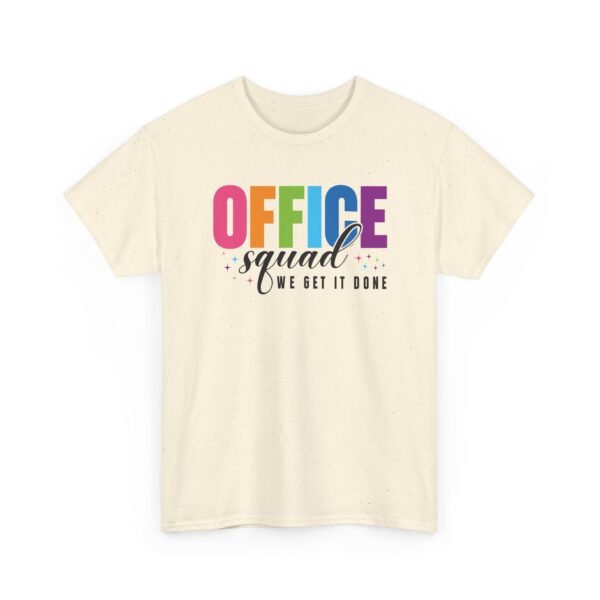 Unisex t-shirt from Twisted Angell with the sarcastic phrase “Office Squad - We Get It Done” printed on the front.