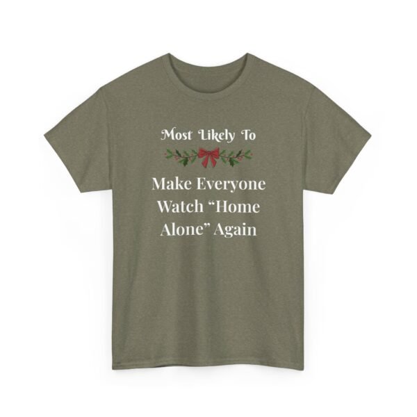5619387661309799531_2048.jpeg Unisex t-shirt from Twisted Angell with the sarcastic phrase “Most Likely To Make Everyone Watch Home Alone Again” printed on the front.