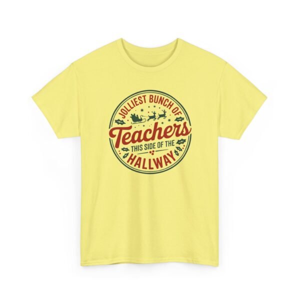 Unisex t-shirt from Twisted Angell with the sarcastic phrase “Jolliest Bunch of Teachers This Side of the Hallway” printed on the front.