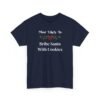 5669179247828237522_2048.jpeg Unisex t-shirt from Twisted Angell with the sarcastic phrase “Most Likely To Bribe Santa With Cookies” printed on the front.