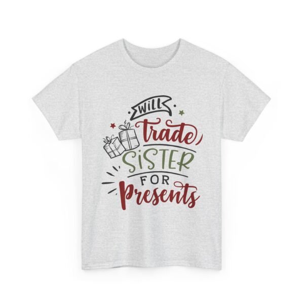 Unisex t-shirt from Twisted Angell with the sarcastic phrase “Will Trade Sister for Presents” printed on the front.