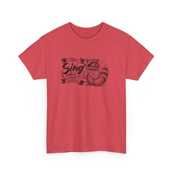 Unisex t-shirt from Twisted Angell with the sarcastic phrase “I Don't Sing In The Car, I Perform - Raccoon” printed on the front.