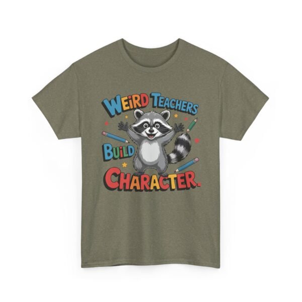 Unisex t-shirt from Twisted Angell with the sarcastic phrase “Weird Teachers Build Character” printed on the front.