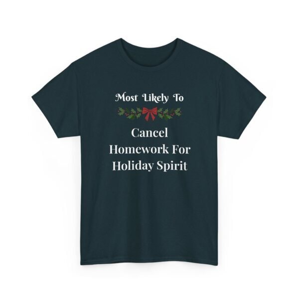 Unisex t-shirt from Twisted Angell with the sarcastic phrase “Most Likely To Cancel Homework For Holiday Spirit” printed on the front.