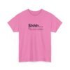 Unisex t-shirt from Twisted Angell with the sarcastic phrase “Shhh... No one cares” printed on the front.