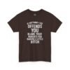 Unisex t-shirt from Twisted Angell with the sarcastic phrase “If Anything I Say Offends You, Blame Your Parents For Raising A Little Bitch” printed on the front.