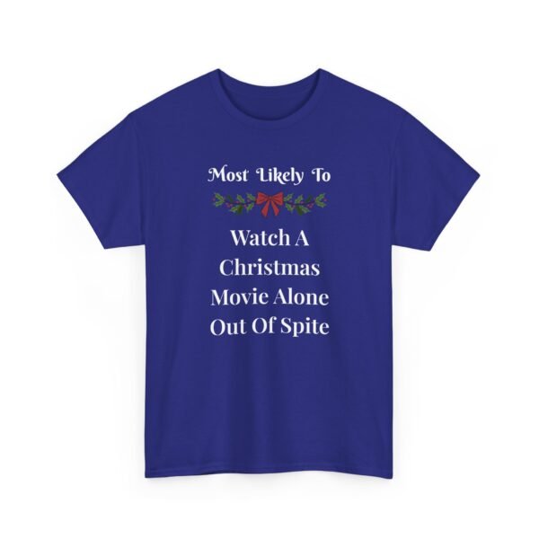 Unisex t-shirt from Twisted Angell with the sarcastic phrase “Most Likely To Watch A Christmas Movie Alone Out Of Spite” printed on the front.