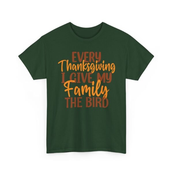 Unisex t-shirt from Twisted Angell with the sarcastic phrase “Every Thanksgiving I Give My Family The Bird” printed on the front.
