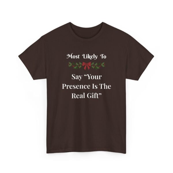 5749433316975861167_2048.jpeg Unisex t-shirt from Twisted Angell with the sarcastic phrase “Most Likely To Say Your Presence Is The Real Gift” printed on the front.