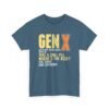 Unisex t-shirt from Twisted Angell with the sarcastic phrase “Gen X -Take a Chill Pill - Where's The Beef” printed on the front.