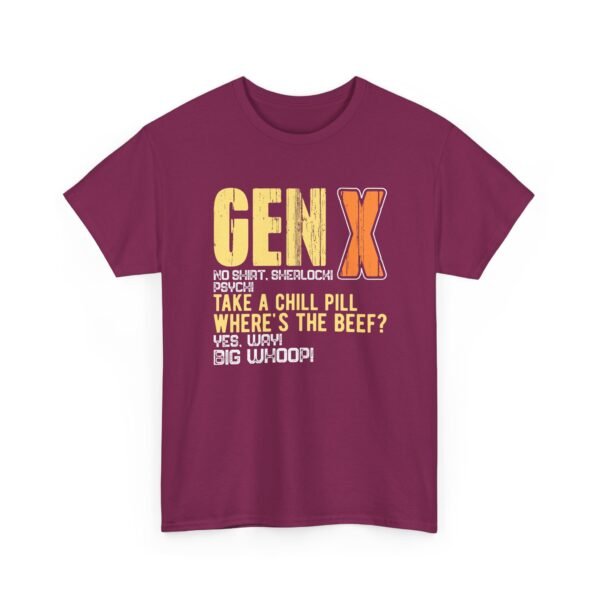 Unisex t-shirt from Twisted Angell with the sarcastic phrase “Gen X -Take a Chill Pill - Where's The Beef” printed on the front.