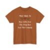 Unisex t-shirt from Twisted Angell with the sarcastic phrase “Most Likely To Buy Gifts For The Dog But Not The Cousin” printed on the front.