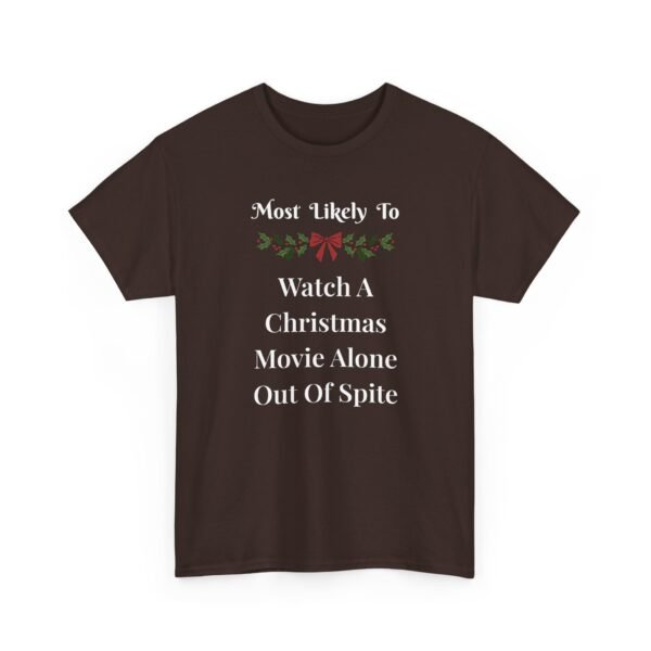 Unisex t-shirt from Twisted Angell with the sarcastic phrase “Most Likely To Watch A Christmas Movie Alone Out Of Spite” printed on the front.