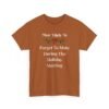 5829500024433794848_2048.jpeg Unisex t-shirt from Twisted Angell with the sarcastic phrase “Most Likely To Forget To Mute During The Holiday Meeting” printed on the front.