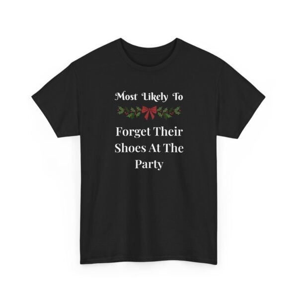 Unisex t-shirt from Twisted Angell with the sarcastic phrase “Most Likely To Forget Their Shoes At The Party” printed on the front.