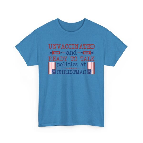 Unisex t-shirt from Twisted Angell with the sarcastic phrase “Unvaccinated and Ready to Talk Politics At Christmas” printed on the front.