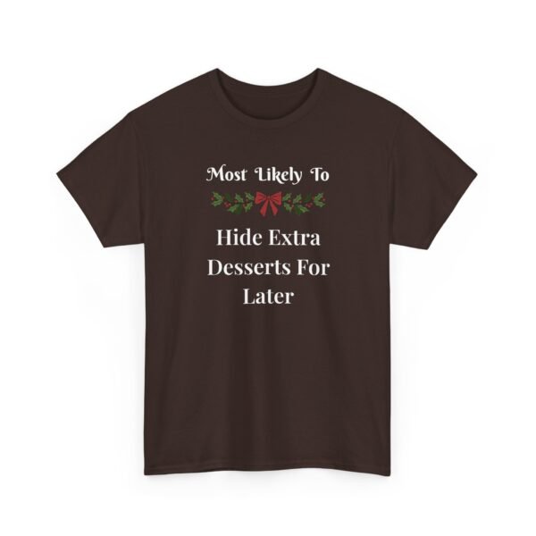 Unisex t-shirt from Twisted Angell with the sarcastic phrase “Most Likely To Hide Extra Desserts For Later” printed on the front.