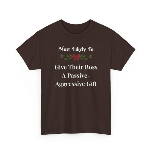 Unisex t-shirt from Twisted Angell with the sarcastic phrase “Most Likely To Give Their Boss A Passive-Aggressive Gift” printed on the front.