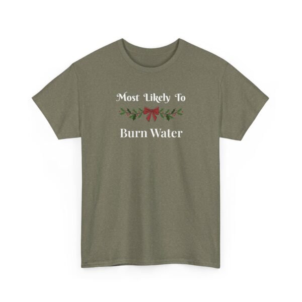 591970498348522050_2048.jpeg Unisex t-shirt from Twisted Angell with the sarcastic phrase “Most Likely To Burn Water” printed on the front.