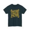 5920798977359203317_2048-1.jpeg Unisex t-shirt from Twisted Angell with the sarcastic phrase “Caution: I Have No Filter” printed on the front.