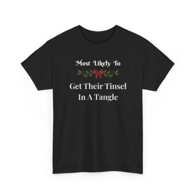 5930566336472725553_2048-1.jpeg Unisex t-shirt from Twisted Angell with the sarcastic phrase “Most Likely To Get Their Tinsel In A Tangle” printed on the front.