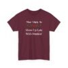 Unisex t-shirt from Twisted Angell with the sarcastic phrase “Most Likely To Show Up Late With Dunkin” printed on the front.