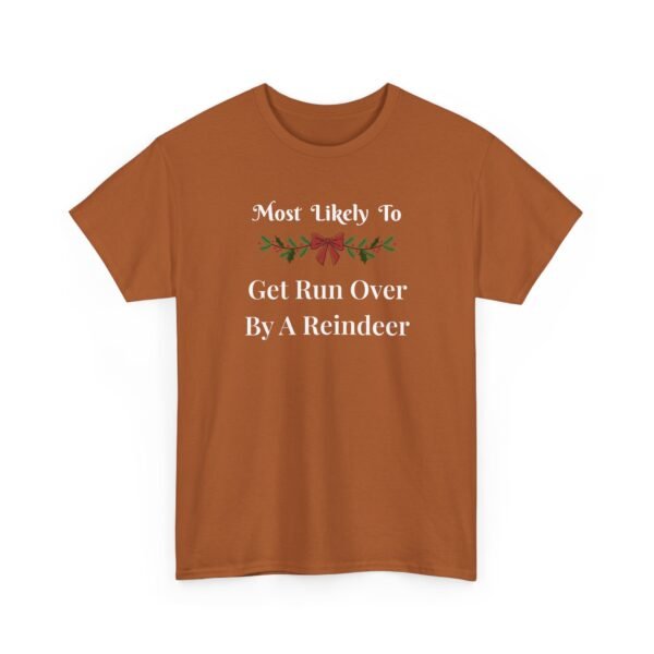 Unisex t-shirt from Twisted Angell with the sarcastic phrase “Most Likely To Get Run Over By A Reindeer” printed on the front.