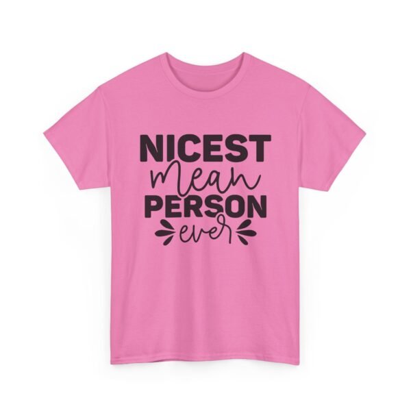 Unisex t-shirt from Twisted Angell with the sarcastic phrase “Nicest Mean Person Ever” printed on the front.