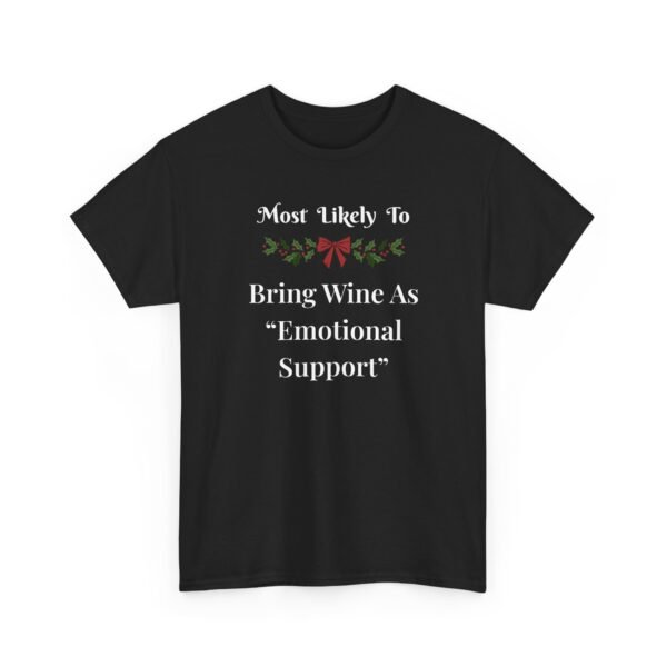 Unisex t-shirt from Twisted Angell with the sarcastic phrase “Most Likely To Bring Wine As "Emotional Support” printed on the front.
