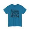 Unisex t-shirt from Twisted Angell with the sarcastic phrase “It's A Beautiful Day To Leave Me Alone” printed on the front.
