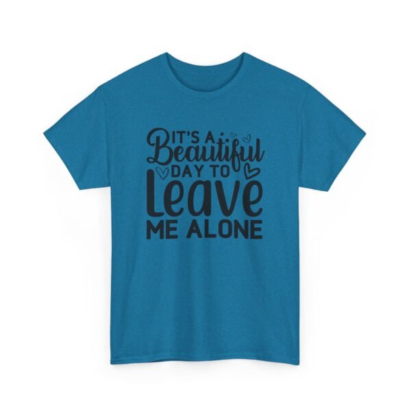 Unisex t-shirt from Twisted Angell with the sarcastic phrase “It's A Beautiful Day To Leave Me Alone” printed on the front.