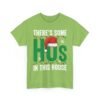 Unisex t-shirt from Twisted Angell with the sarcastic phrase “There's Some Ho's in This House” printed on the front.