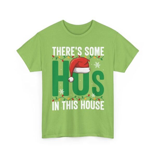Unisex t-shirt from Twisted Angell with the sarcastic phrase “There's Some Ho's in This House” printed on the front.